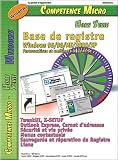 Base de registre Windows 95/98/ME/2000/XP : Personnalisez et améliorez le système