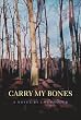 Carry My Bones