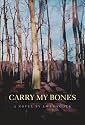 Carry My Bones
