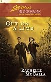 Out on a Limb (Holyoake Heroes Series, Book 1) (Steeple Hill Love Inspired Suspense)