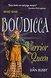 Who was-- Boudicca : warrior queen