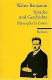 Sprache und Geschichte: Philosophische Essays - Walter Benjamin