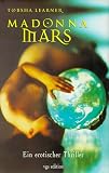 Madonna Mars - Ein erotischer Thriller - Tobsha Learner