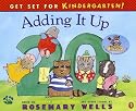 Adding It Up: Get Set for Kindergarten #6 (Wells, Rosemary. Get Set for Kindergarten.) (Get Set for Kindergarten!)