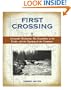 First Crossing: Alexander Mackenzie, His Expedition Across North America, and the Opening of the Continent