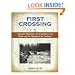 First Crossing: Alexander Mackenzie, His Expedition Across North America, and the Opening of the Continent