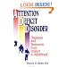 Attention Deficit Disorder: Diagnosis And Treatment From Infancy To Adulthood (Basic Principles Into Practice Series, Volume 13)