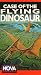 Nova: The Case of the Flying Dinosaur [VHS] [Import USA]
