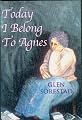 Today I Belong to Agnes