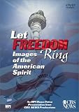 Let Freedom Ring - Images of the American Spirit