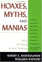 Hoaxes, Myths, and Manias: Why We Need Critical Thinking