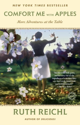 Comfort Me with Apples: More Adventures at the Table (Random House Reader's Circle), by Ruth Reichl