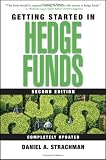Getting Started in Hedge Funds (Getting Started In.....)<br />