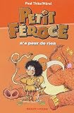 Petit Féroce n a peur de rien