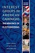 Interest Groups in American Campaigns: The New Face of Electioneering