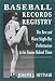 Book Baseball Records Registry: The Best and Worst Single-Day Performances and the Stories Behind Them