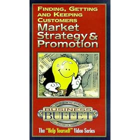 Business Buffet-Finding, Getting & Keeping Customers: Market Strategy & Promotion [VHS]