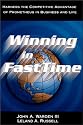 Winning in FastTime: Harness the Competitive Advantage of Prometheus in Business and Life