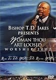 Woman Thou Art Loosed: Worship 2002 - Run to the Water