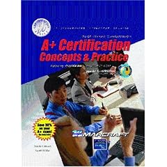 A+ Certification: Concepts and Practices (Text & Lab Manual) (4th Edition)