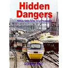 Click here to buy Hidden Dangers: Railway Safety in the Era of Privatisation by Stanley Hall.