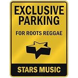 EXCLUSIVE PARKING FOR ROOTS REGGAE STARS PARKING SIGN MUSIC