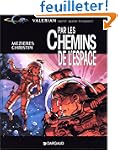 Val�rian, hors s�rie : Par les chemin...