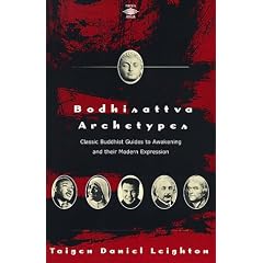 Bodhisattva Archetypes: Classic Buddhist Guides to Awakening and Their Modern Expression