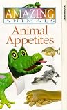 Review Dorling Kindersley Vision Ltd.  / Amazing Animals - Animal Appetites