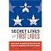 Secret Lives of the First Ladies: What Your Teachers Never Told You About the Women of the White House