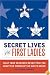 Secret Lives of the First Ladies: What Your Teachers Never Told You About the Women of the White House