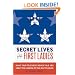 Secret Lives of the First Ladies: What Your Teachers Never Told You About the Women of the White House