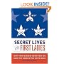 Secret Lives of the First Ladies: What Your Teachers Never Told You About the Women of the White House