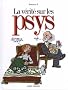 La v�rit� sur les psys