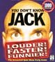 You Don't Know Jack: Louder! Faster! Funnier!