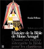 Histoire de la Bible de Moïse Arragel : Quand un rabbin interprète la Bible pour les chrétiens