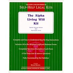 The Alpha Living Will Kit-National Edition: Special Book Edition With Removable Forms (Non-Lawyer Series of Self-Help Legal Kits)
