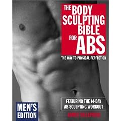 The Body Sculpting Bible for Abs: Men's Edition: Featuring the 14-Day Ab Sculpting Workout