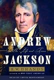 Andrew Jackson: His Life and Times