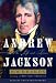 Andrew Jackson: His Life and Times