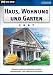 Haus, Wohnung & Garten 2007