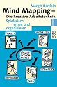 Mind Mapping - Die kreative Arbeitstechnik: Spielerisch lernen und organisieren