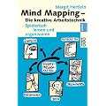 Mind Mapping - Die kreative Arbeitstechnik: Spielerisch lernen und organisieren