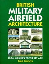 British Military Airfield Architecture: From Airships to the Jet Age