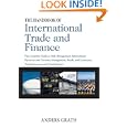 The Handbook of International Trade and Finance: The Complete Guide to Risk Management, International Payments and Currency Management, Bonds and Guarantees, Credit Insurance and Trade Finance'