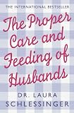 The Proper Care and Feeding of Husbands