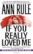 If You Really Loved Me