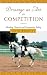 Dressage as Art in Competition: Blending Classical and Competitive Riding