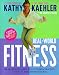 Real-World Fitness: Fun and innovative ways to help you sneak in activity at home, at work and with the kids