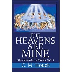 The Heavens Are Mine:(the Chronicles of Kronide Soter)